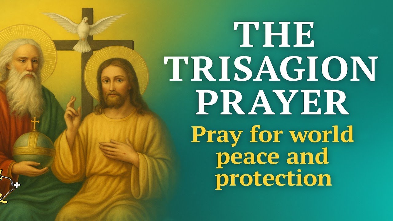 🙏 The Trisagion Prayer | Chaplet of the Holy Trinity | Pray for world peace and protection