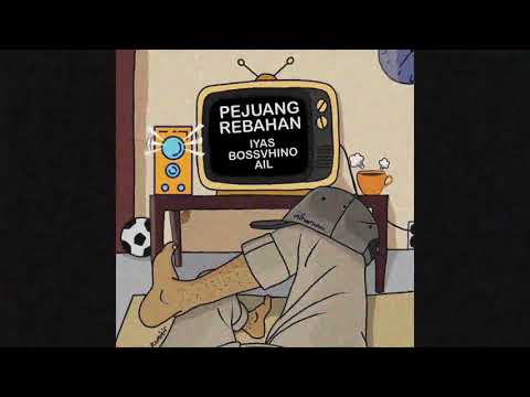 IYAS - Pejuang Rebahan ( Feat. BOSSVHINO x AIL ) [ Audio ]