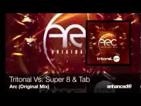 Tritonal Vs  Super 8 & Tab   Arc Original Mix