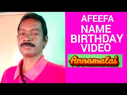 Afeefa Name Happy Birthday to you Video Song Happy Birthday  Song With Names Annamalai