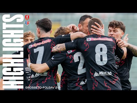 HIGHLIGHTS Serie D - Girone E | Grosseto 2-2 FolGav | 27° Giornata