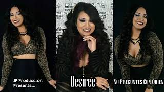 Desiree ( No Preguntes Con Quien )