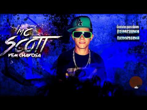 Mc Scott  - Vem Chavosa  (Dj GuH Produções)