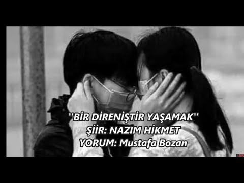 Mustafa Bozan - Bir Direniştir Yaşamak - Nazım Hikmet