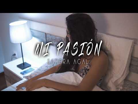 Sandra Acal - Mi Pasión (Video oficial)