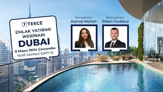 TEKCE - Emlak Yatırım Webinarı I Dubai