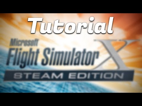 How To Learn The Basics In FSX Steam Edition! - Tutorial | Aircraft & Routes - Takeoff - Landing