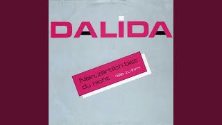 Nein, zärtlich bist du nicht