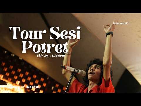eńau feat. Ari Lesmana - Sesi Potret | TOUR SESI POTRET | TIKKUM SUKABUMI | #treasureofsukabumi