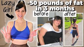 4 Lazy Girl Weight Loss Habits That Helped Me Lose 50 POUNDS of FAT in 3 Months
