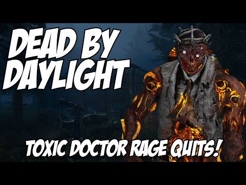 Toxic Doctor Rage Quits a KYF! - Dead By Daylight
