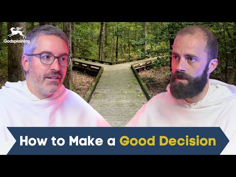 How to Make a Good Decision | Fr. Joseph-Anthony Kress & Fr. Gregory Pine