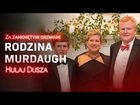 Za zamkniętymi drzwiami/ Sekrety rodziny Murdaugh / HULAJ DUSZA HISTORIE KRYMINALNE