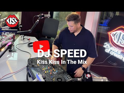 🔴 DJ SPEED  - KISS KISS IN THE MIX 2025 (LIVE) 🔴