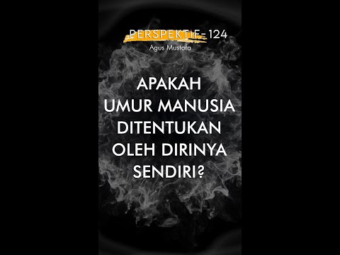 PERSPEKTIF Eps. 124 - APAKAH UMUR MANUSIA DITENTUKAN OLEH DIRINYA SENDIRI?
