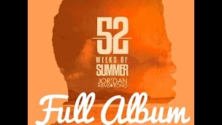 Jor'dan Armstrong  - 52 Weeks of Summer [Full Album]