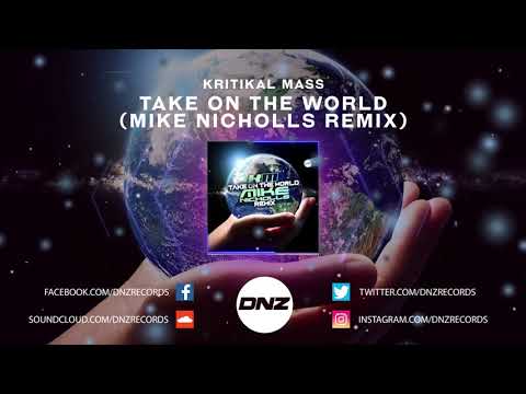 DNZF797 // KRITIKAL MASS - TAKE ON THE WORLD MIKE NICHOLLS REMIX (Official Video DNZ Records)