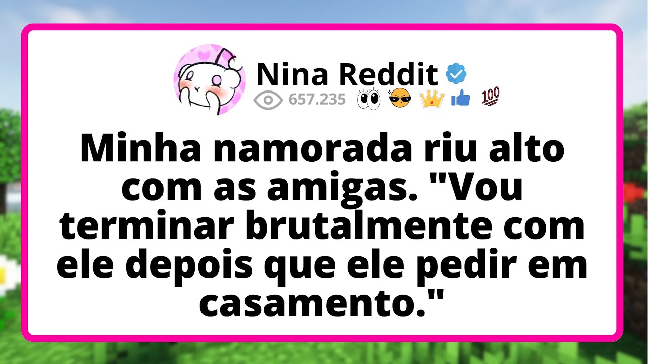 Minha NAMORADA riu alto com as AMIGAS. "Vou terminar brutalmente com ele depois que ele pedir..."