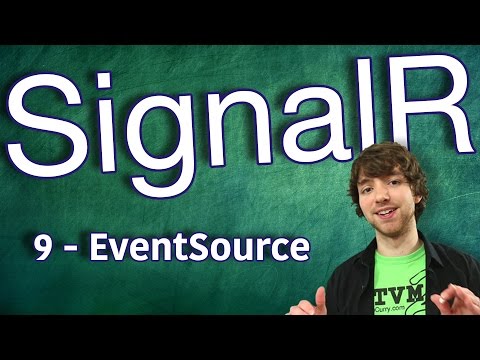 SignalR Tutorial 9 - Intro to Server Sent Events (EventSource)