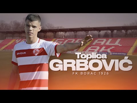 Toplica Grbović ● FK Borac 1926 ● R/L Winger ● Highlights