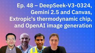 DeepSeek-V3-0324, Gemini Canvas and GPT-4o image generation