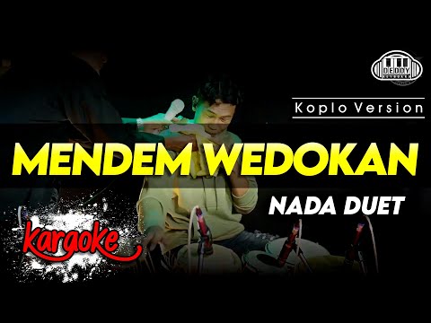 MENDEM WEDOKAN KARAOKE NADA DUET VERSI KOPLO HIGH QUALITY AUDIO CLARITY
