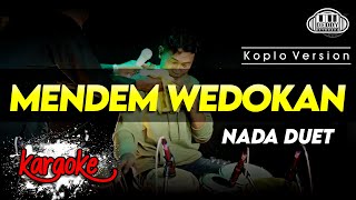 Download lagu MENDEM WEDOKAN KARAOKE NADA DUET VERSI KOPLO HIGH QUALITY AUDIO CLARITY mp3 Download lagu MENDEM WEDOKAN KARAOKE NADA DUET VERSI KOPLO HIGH QUALITY AUDIO CLARITY mp3