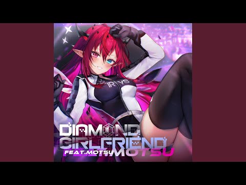 DIAMOND GIRLFRIEND feat.MOTSU