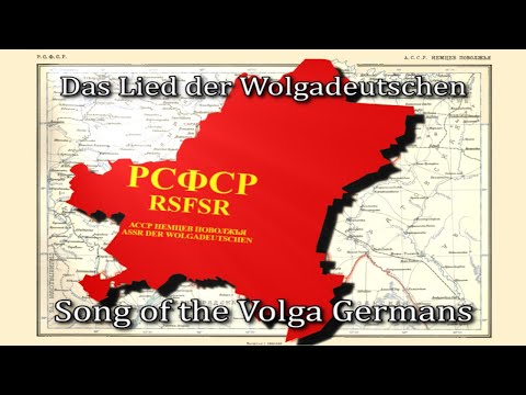 Das Lied der Wolgadeutschen (unofficial hymn of the Volga Germans)[English translation]
