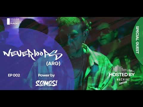 MACHINE GROOVE RADIO -NEVERLOOPS (Tech house, Minimal Deep Tech, Techengue, House) EP 002