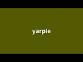 What Is The Meaning Of Yarpie