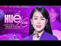 Huế Xưa Phan Ý Linh Giọng Hát Xứ Huế Ngọt Ngào Đốn Tim Người Nghe