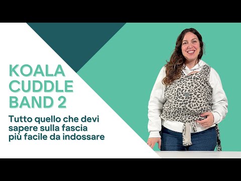 Koala Cuddle Band 2: la fascia porta bebé facile da indossare!