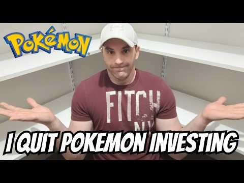 I QUIT Pokemon Investing!