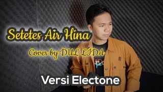 Download lagu SETETES AIR HINA (Rhoma Irama) - Cover by DUL LIDA || Versi Electone mp3 Download lagu SETETES AIR HINA (Rhoma Irama) - Cover by DUL LIDA || Versi Electone mp3