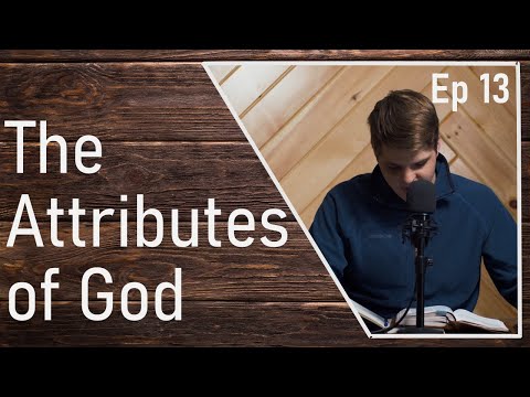 SOTE Podcast Ep. 13 - Attributes of God