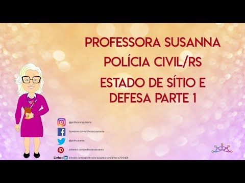 Professora Susanna - Dica 03 Polícia CivIl/RS Estado de Defesa e Estado de Sítio parte 1