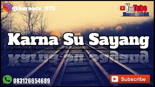 Download lagu LAGI TRENDING!! STATUS WHATSAPP KEREN_KARNA SU SAYANG mp3