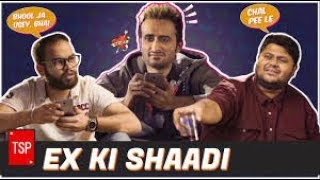 Ex Ki Shaadi   TSP's Bhai Bhai