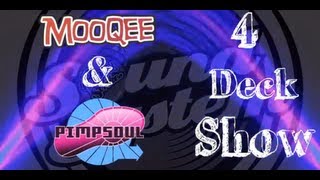 Bombstrikes Soundsytem: Mooqee & Pimpsoul 4 Deck Show
