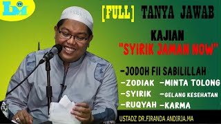 Download lagu FULL Tanya Jawab Kajian - Syirik Jaman Now Ustadz DR.Firanda andirja.MA mp3