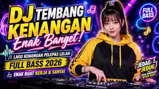 Download lagu DJ Tembang Kenangan Enak Banget! 🎧 Lagu Kenangan Pelepas Lelah | Jedag - Jedug Full Bass 2026 # 1 mp3 Download lagu DJ Tembang Kenangan Enak Banget! 🎧 Lagu Kenangan Pelepas Lelah | Jedag - Jedug Full Bass 2026 # 1 mp3