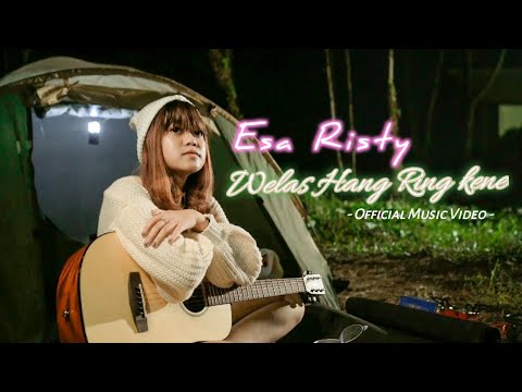 Esa Risty - Welas Hang Ring Kene (Official Music Video) Myakne wis myakne isun hang nyingkrih