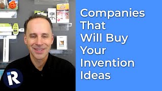 Companies That Will Buy Your Invention Ideas