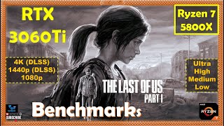 The Last of Us Part 1 RTX 3060Ti - 1440p - 1080p - All Settings - 4K - Performance Benchmarks