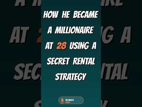How He Became a Millionaire at 28 Using a Secret Rental Strategy