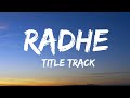 Radhe Title Track Lyrical Radhe Your Most Wanted Bhai Salman Khan Disha Patani Sajid Wajid