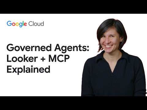 Video Thumbnail: Governed agents: Looker + MCP explained