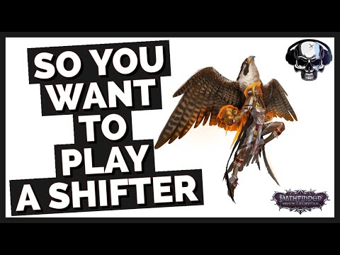 So You Want To Play A Shifter - Pathfinder: WotR