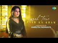 Woh Tere Pyar Ka Gham Amruta Fadnavis Re Creation Shakti Hasija Mukesh Jai Kothari